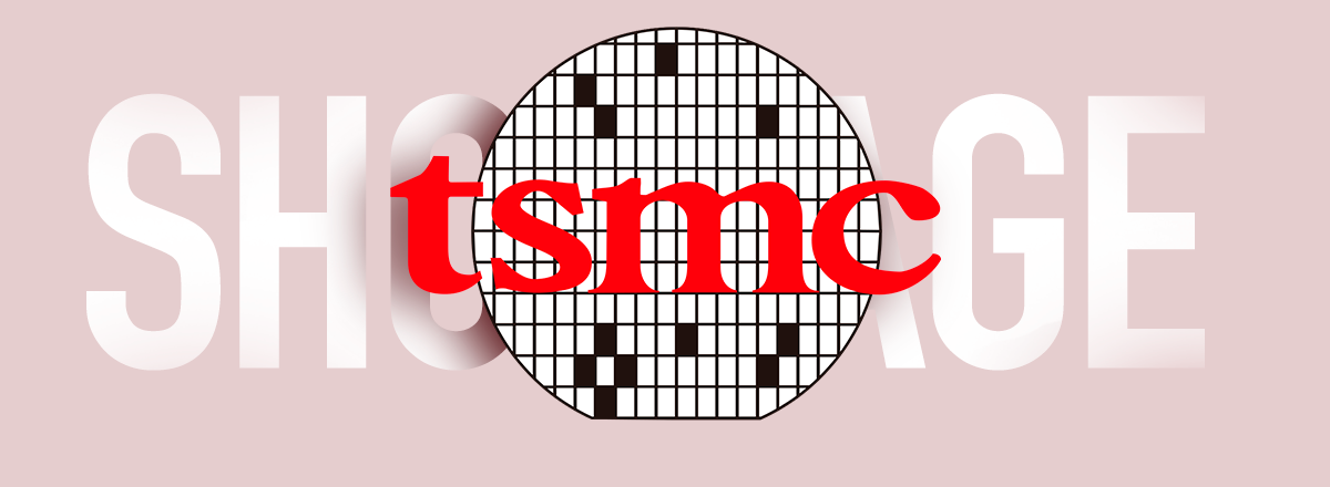 TSMC Says Chip Shortages Will Last Until 2022