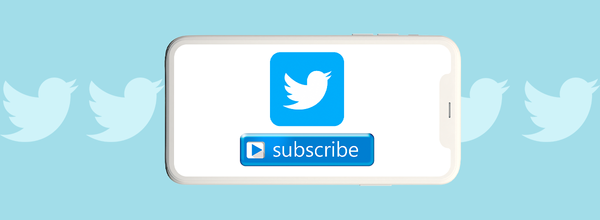 Twitter to Launch a Paid Subscription Called Super Follows